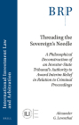 Threading the Sovereign's Needle: A Philosophical Deconstruction of an Investor-State Tribunal's Authority to Award Interim Relief in Relation to Crim Cover Image