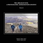 The Abraham Path: A Photographic Impressionism Journey: Volume II Cover Image