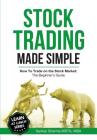 Stock Trading Made Simple: How to Trade on the Stock Market: The Beginner's Guide By Sankar Sharma Cover Image