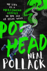 Pothead: My Life as a Marijuana Addict in the Age of Legal Weed By Neal Pollack Cover Image