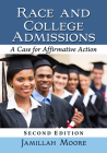 Race and College Admissions: A Case for Affirmative Action, 2D Ed. Cover Image