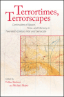 Terrortimes, Terrorscapes: Continuities of Space, Time, and Memory in Twentieth-Century War and Genocide By Volker Benkert (Editor), Michael Mayer (Editor) Cover Image