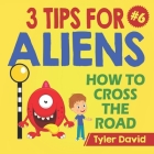 How to cross the road: 3 Tips For Aliens By Tyler David Cover Image