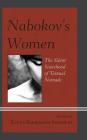 Nabokov's Women: The Silent Sisterhood of Textual Nomads By Elena Rakhimova-Sommers (Editor), Elena Sommers (Contribution by), Sofia Ahlberg (Contribution by) Cover Image