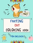 Farting cat coloring book for children: A collection of Funny & super easy cat coloring pages for kids & toddlers, boys & girls . Book for animal love Cover Image