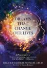 Dreams That Change Our Lives: A Publication of The International Association for the Study of Dreams By Robert J. Hoss (Editor), Robert P. Gongloff (Editor) Cover Image