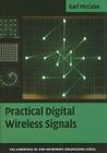 Practical Digital Wireless Signals (Cambridge RF and Microwave Engineering) By Earl McCune Cover Image