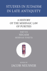 A History of the Mishnaic Law of Purities, Part 6 (Studies in Judaism in Late Antiquity #6) By Jacob Neusner (Editor) Cover Image