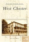 West Chester (Postcard History) By Bruce Edward Mowday Cover Image
