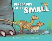 Dinosaurs Can Be Small Cover Image