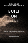 Built on Sand: The Science of Granular Materials Cover Image