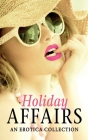 Holiday Affairs: An Erotica Collection Cover Image