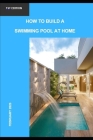 How to build a swimming pool at home Cover Image