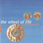 Wheel of Life: Buddhist Symbols Series By Kulananda Cover Image