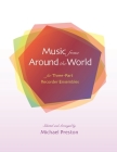 Music from Around the World for Recorders: for Three Part Recorder Ensemble By Yukina Umezawa (Illustrator), Michael Preston Cover Image