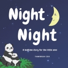 Night Night: A bedtime story for the little ones By Angelyn Cox, Tamirrah Cox Cover Image