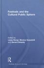 Festivals and the Cultural Public Sphere (Routledge Advances in Sociology) Cover Image