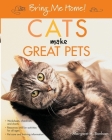 Bring Me Home! Cats Make Great Pets By Margaret H. Bonham Cover Image
