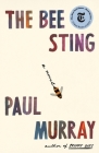 The Bee Sting: A Novel By Paul Murray Cover Image
