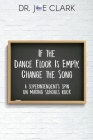 If the Dance Floor is Empty, Change the Song: A Superintendent's Spin on Making Schools Rock Cover Image