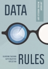 Data Rules: Elevating Teaching with Objective Reflection By Jim Knight, Michael Faggella-Luby Cover Image