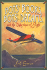 Boys’ Books, Boys’ Dreams, and the Mystique of Flight By Fred Erisman Cover Image