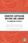 Cognitive Capitalism, Welfare and Labour: The Commonfare Hypothesis (Routledge Frontiers of Political Economy) Cover Image