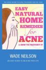 Acne: Easy Natural Home Remedies for Acne & How to Prevent It Cover Image