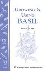 Growing & Using Basil: Storey's Country Wisdom Bulletin A-119 (Storey Country Wisdom Bulletin) By Ellen Ecker Ogden Cover Image