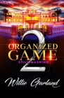 Organized Game: Still Mashing By Willie Garland Cover Image
