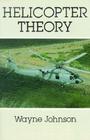 Helicopter Theory (Dover Books on Aeronautical Engineering) By Wayne Johnson Cover Image