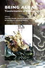 Being Algae: Transformations in Water, Plants (Critical Plant Studies #8) Cover Image