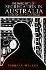 The Dying Days of Segregation in Australia: Case Study Yarrabah Cover Image