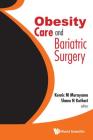 Obesity Care and Bariatric Surgery By Kenric M. Murayama (Editor), Shanu N. Kothari (Editor) Cover Image