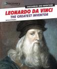 Leonardo Da Vinci (Discovery Education: Discoveries and Inventions) By Nicholas Brasch Cover Image