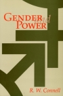 Gender and Power: Society, the Person, and Sexual Politics By R. Connell Cover Image