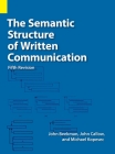 The Semantic Structure of Written Communication By John Beekman, John C. Callow, Michael F. Kopesec Cover Image