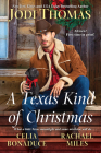 A Texas Kind of Christmas: Three Connected Christmas Cowboy Romance Stories By Jodi Thomas, Celia Bonaduce, Rachael Miles Cover Image