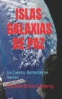 Islas Galaxias de Paz: Un Cuento. Narración en Versos By Esckie Brito Irizarry (Introduction by), Esckie Brito Irizarry (Narrated by), Kdp Amazon (Editor) Cover Image