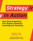 Strategy in Action: How School Systems Can Support Powerful Learning and Teaching Cover Image