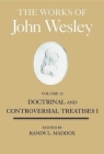The Works of John Wesley, Volume 12: Doctrinal and Controversial Treatises I Cover Image