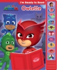 Pj Masks: Owlette I'm Ready to Read Sound Book: I'm Ready to Read By Pi Kids Cover Image