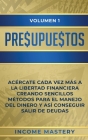 Presupuestos: Acércate Cada Vez Más a la Libertad Financiera Creando Sencillos Métodos Para el Manejo del Dinero y Así Conseguir Sal By Income Mastery Cover Image