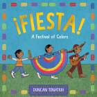 ¡Fiesta!: A Festival of Colors By Duncan Tonatiuh Cover Image