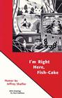 I'm Right Here, Fish-Cake Cover Image