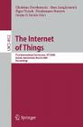 The Internet of Things: First International Conference, Iot 2008, Zurich, Switzerland, March 26-28, 2008, Proceedings Cover Image