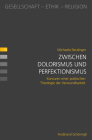 Zwischen Dolorismus Und Perfektionismus: Konturen Einer Politischen Theologie Der Verwundbarkeit Cover Image