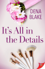 It's All in the Details By Dena Blake Cover Image