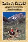 Saddle Up, Colorado!: The Statewide Equestrian Trail and Travel Guide By Sherry Snead, Scott Snead Cover Image