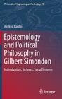 Epistemology and Political Philosophy in Gilbert Simondon: Individuation, Technics, Social Systems (Philosophy of Engineering and Technology #19) Cover Image